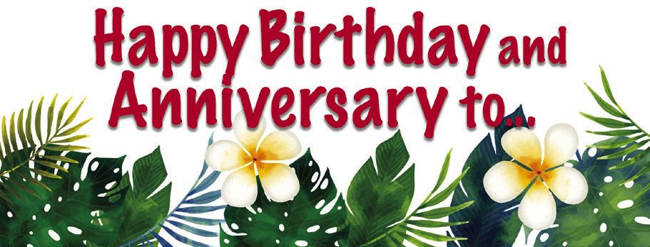 HAPPY BIRTHDAY AND ANNIVERSARIES TO...