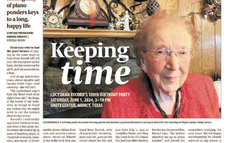 CENTENARIAN LUCY DEAN RECORD of Lockney told her inspiring story to The Floyd County Hesperian-Beacon the week before a community-wide celebration.
