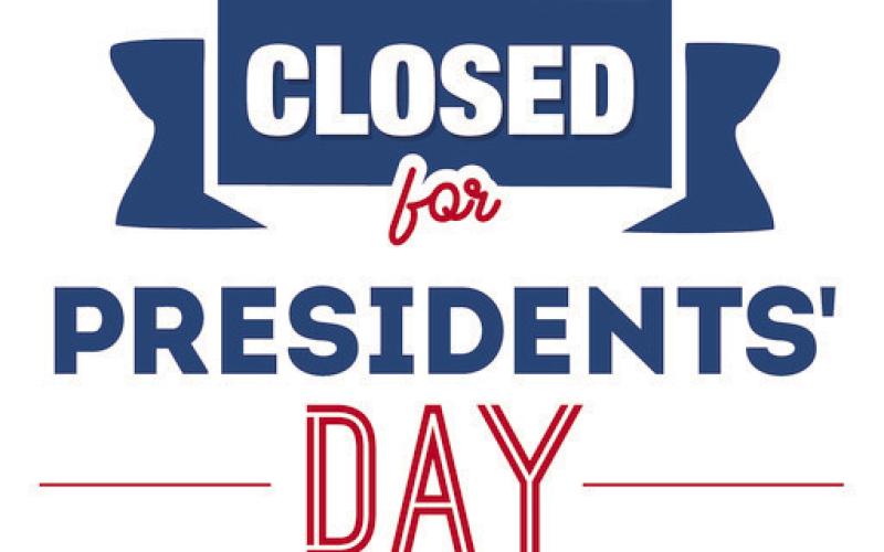 President’s Day Closings