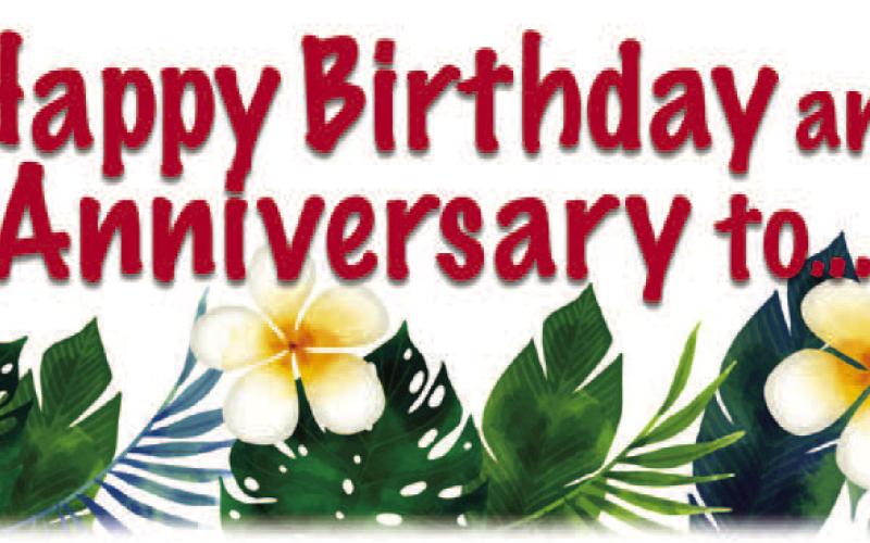 HAPPY BIRTHDAY AND ANNIVERSARIES TO...