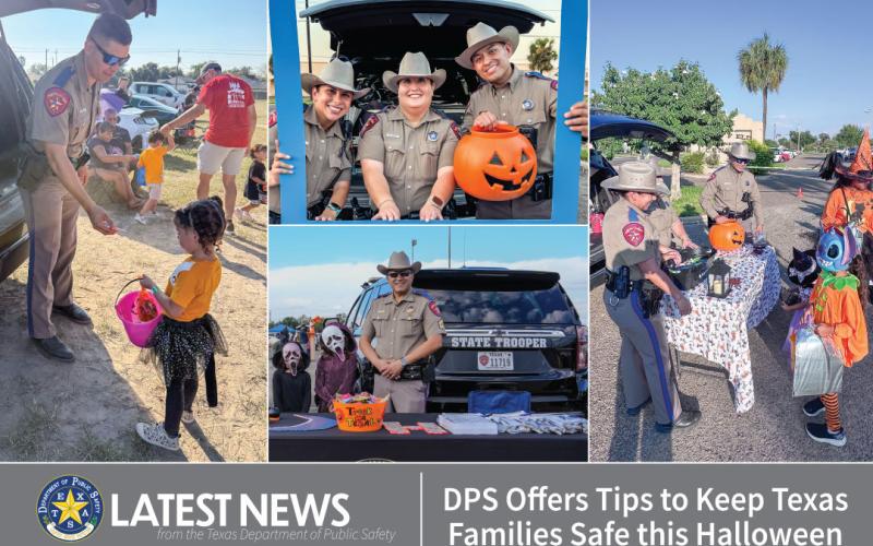 DPS HALLOWEEN Department of Public Safety shares multiple tips for safety during the Halloween holiday. DPS says safety starts with awareness and action. Please share this information to keep your loved ones safe. | DPS PHOTO