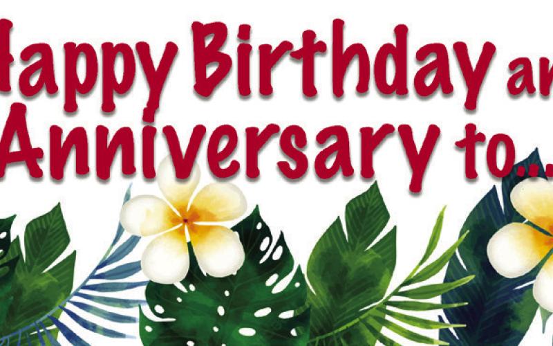 HAPPY BIRTHDAY AND ANNIVERSARIES TO...