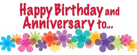 Happy Birthday and Anniversary to...