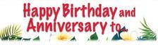 HAPPY BIRTHDAY AND ANNIVERSARIES TO...