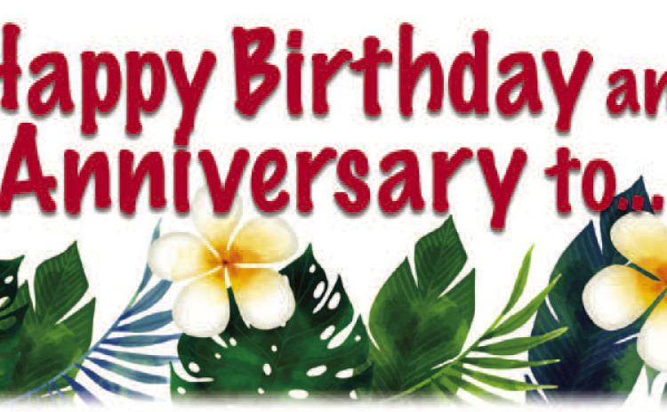 HAPPY BIRTHDAY AND ANNIVERSARIES TO...
