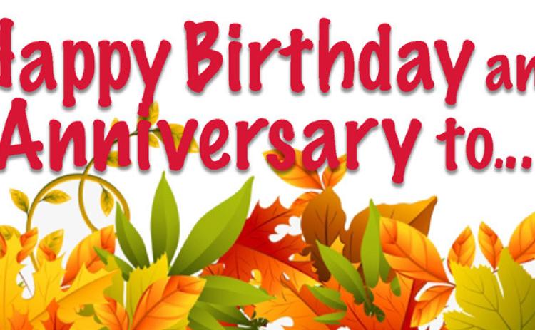 HAPPY BIRTHDAY AND ANNIVERSARIES TO...
